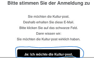 Ein schwarzer Balken. Auf dem Balken steht in weißer Schrift: Ja: Ich möchte die Kulturpost. Um den Balken herum ist eine blaue Linie.